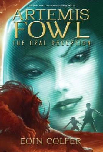 The Opal Deception (Artemis Fowl, Book 4) By Colfer, Eoin