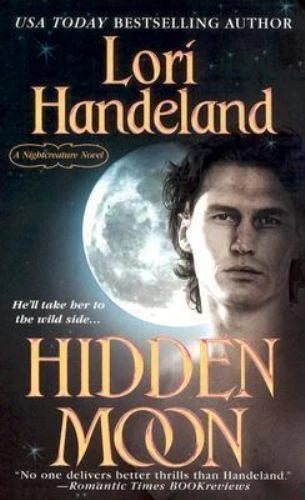 Hidden Moon: A Nightcreature Novel by Handeland, Lori